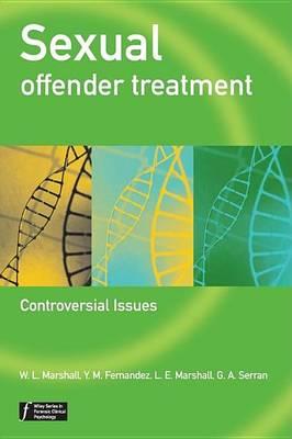 Sexual Offender Treatment: Issues and Controversies