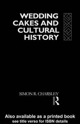 Wedding Cakes and Cultural History