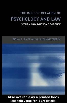 Implicit Relation of Psychology and Law, The: Women and Syndrome Evidence