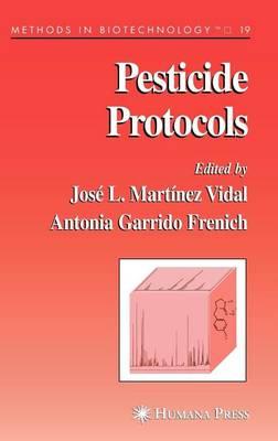 Pesticide Protocols. Methods in Biotechnology, Volume 19.