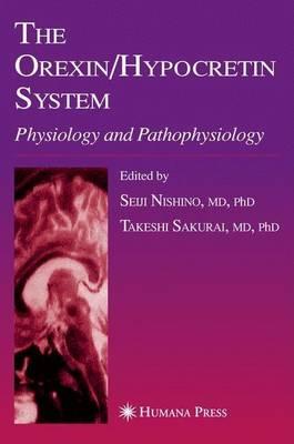 The Orexin/Hypocretin System: Physiology and Pathophysiology