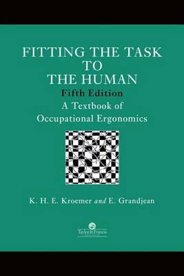 Fitting the Task to the Human: A Textbook of Occupational Ergonomics
