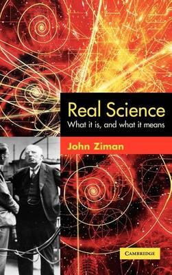 Real Science: What It Is, and What It Means
