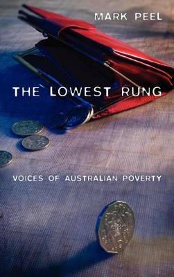 Lowest Rung, The: Voices of Australian Poverty