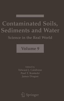 Contaminated Soils, Sediments and Water: Volume 9, Science in the Real World