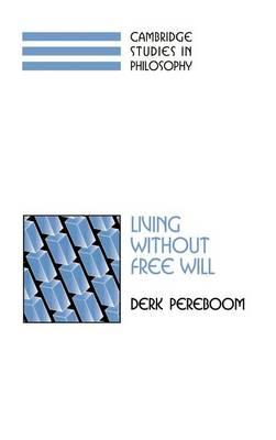 Living Without Free Will. Cambridge Studies in Philosophy.