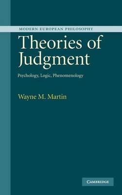 Theories of Judgment: Psychology, Logic, Phenomenology. Modern European Philosophy.