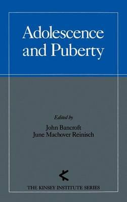 Adolescence and Puberty. the Kinsey Institute Series