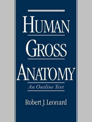 Human Gross Anatomy: An Outline Text