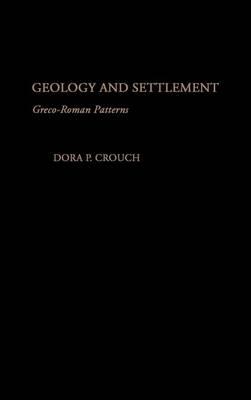 Geology and Settlement: Greco-Roman Patterns