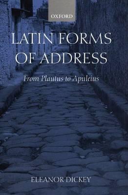 Latin Forms of Address: From Plautus to Apuleius