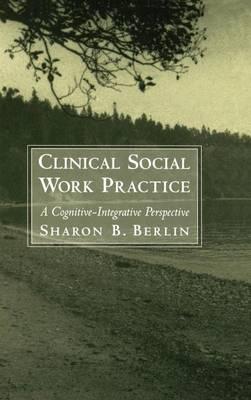A Clinical Social Work Practice: Cognitive-Integrative Perspective