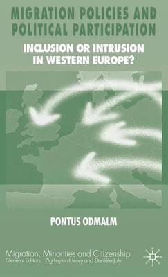 Migration Policies and Political Participation: Inclusion or Intrusion in Western Europe?