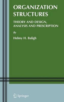 Organization Structures: Theory and Design, Analysis and Prescription