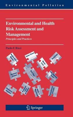 Environmental and Health Risk Assessment and Management: Principles and Practices