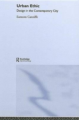 Urban Ethic: Design in the Contemporary City
