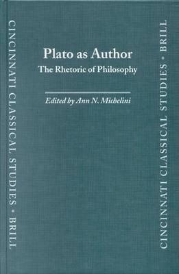 Plato as Author: The Rhetoric of Philosophy. Cincinnati Classical Studies, Volume VIII