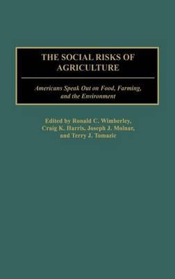 Social Risks of Agriculture: Americans Speak Out on Food, Farming, and the Environment