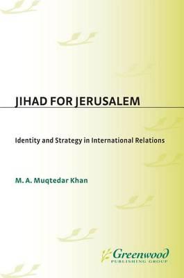 Jihad for Jerusalem: Identity and Strategy in International Relations