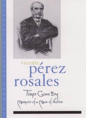 Times Gone By: Memoirs of a Man of Action. Library of Latin America