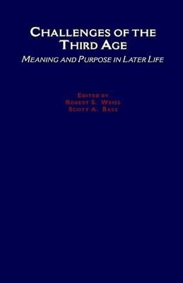 Challenges of the Third Age: Meaning and Purpose in Later Life