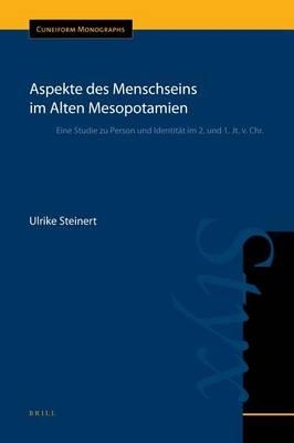 Aspekte Des Menschseins Im Alten Mesopotamien