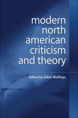 Modern North American Criticism and Theory: A Critical Guide