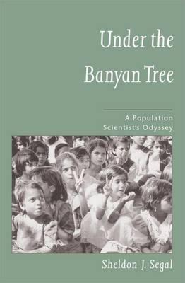 Under the Banyan Tree: A Population Scientist's Odyssey