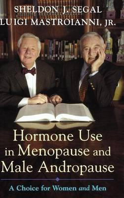 Hormone Use in Menopause and Male Andropause: A Choice for Women and Men