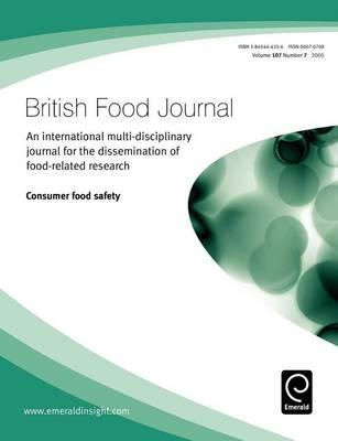 Consumer Food Safety. British Food Journal, Volume 107, Issue 7.