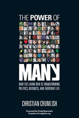The Power of Many: How the Living Web Is Transforming Politics, Business, and Everyday Life