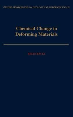 Chemical Change in Deforming Materials. Oxford Monogrpahs Geology and Geophysics.