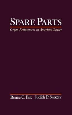 Spare Parts: Organ Replacement in American Society