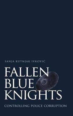 Fallen Blue Knights: Controlling Police Corruption