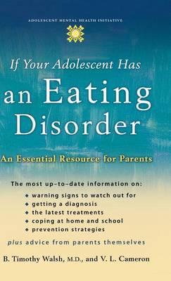 If Your Adolescent Has an Eating Disorder: An Essential Resource for Parents