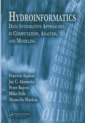 Hydroinformatics: Data Integrative Approaches in Computation, Analysis, and Modeling