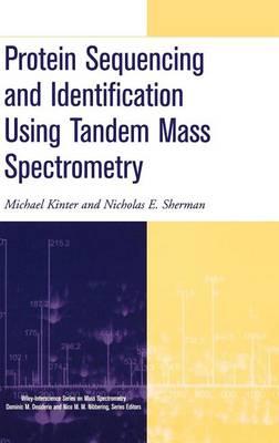 Protein Sequencing and Identification Using Tandem Mass Spectrometry. Wiley-Interscience Series on Mass Spectrometry.