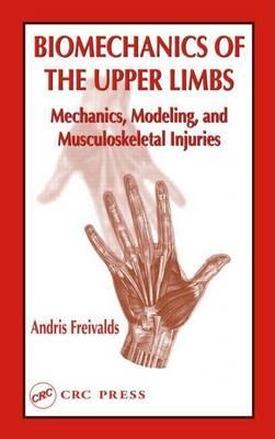 Biomechanics of the Upper Limbs: Mechanics, Modelling and Musculoskeletal Injuries