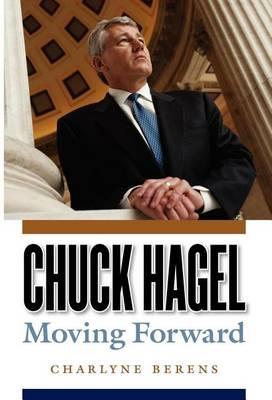 Chuck Hagel: Moving Forward