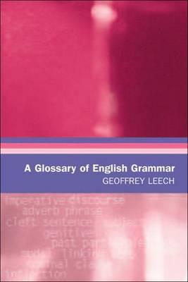 Glossary of English Grammar, A. Glossaries in Linguistics.