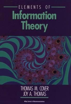 Elements of Information Theory. Wiley Series in Telecommunications.