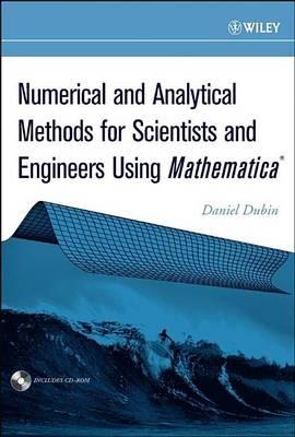 Numerical and Analytical Methods for Scientists and Engineers Using Mathematica