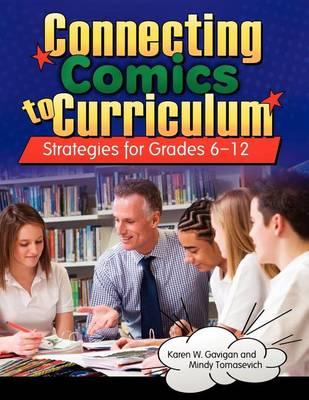 Connecting Comics to Curriculum: Strategies for Grades 6 12