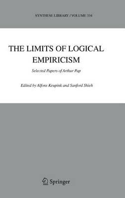 The Limits of Logical Empiricism: Selected Papers of Arthur Pap