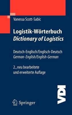 Logistik-Worterbuch. Dictionary of Logistics: Deutsch-Englisch/Englisch-Deutsch. German-English/English-German