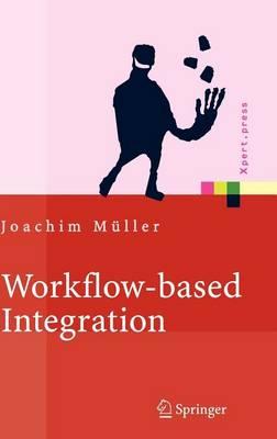 Workflow-Based Integration: Grundlagen, Technologien, Management