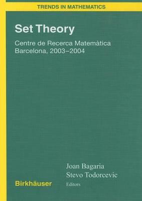 Set Theory: Centre de Recerca Matematica Barcelona, 2003-2004