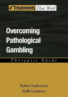 Overcoming Pathological Gambling: Therapist Guide