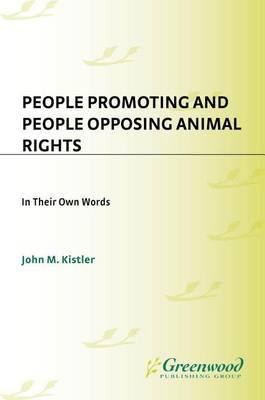 People Promoting and People Opposing Animal Rights: In Their Own Words