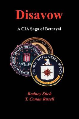 Disavow: A CIA Saga of Betrayal